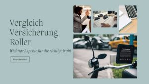 Mehr über den Artikel erfahren Vergleich Versicherung Roller: Wichtige Aspekte für die richtige Wahl