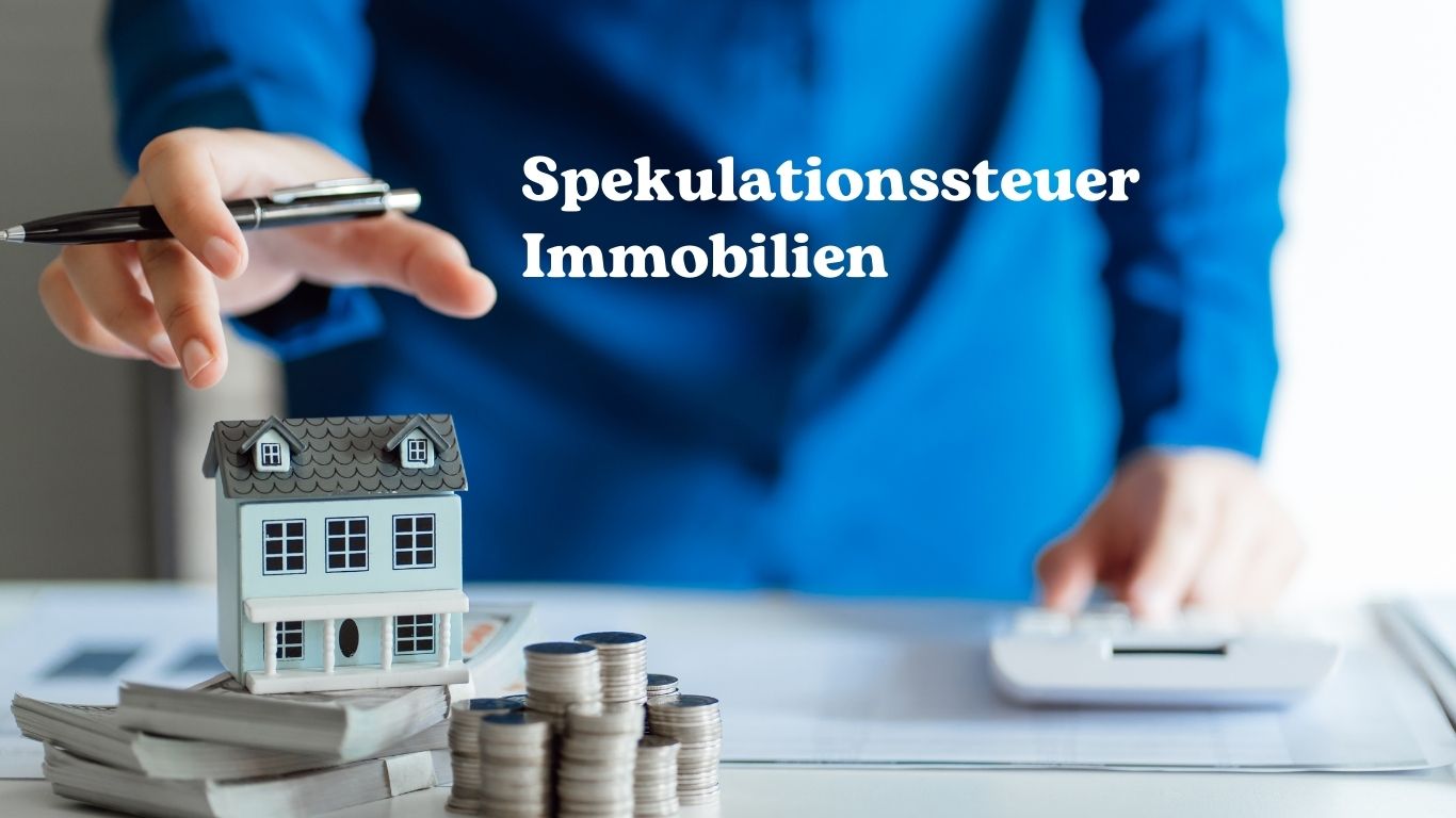 Du betrachtest gerade Spekulationssteuer Immobilien: Wichtige Informationen für Anleger und Eigentümer