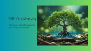 Mehr über den Artikel erfahren WGV Versicherung: Ihre umfassenden Lösungen für individuelle Absicherung