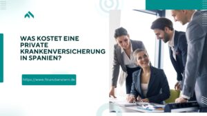 Mehr über den Artikel erfahren Was kostet eine private Krankenversicherung in Spanien? Ein Überblick über Preise und Leistungen