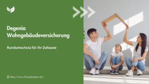 Mehr über den Artikel erfahren Degenia Wohngebäudeversicherung: Rundumschutz für Ihr Zuhause