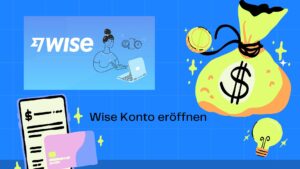 Mehr über den Artikel erfahren Wise Konto eröffnen: Schritt-für-Schritt Anleitung für deutsche Nutzer zur einfachen Kontoerstellung