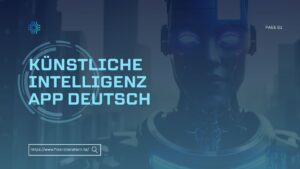 Mehr über den Artikel erfahren Künstliche Intelligenz App Deutsch: Die Zukunft der smarten Anwendungen in Deutschland
