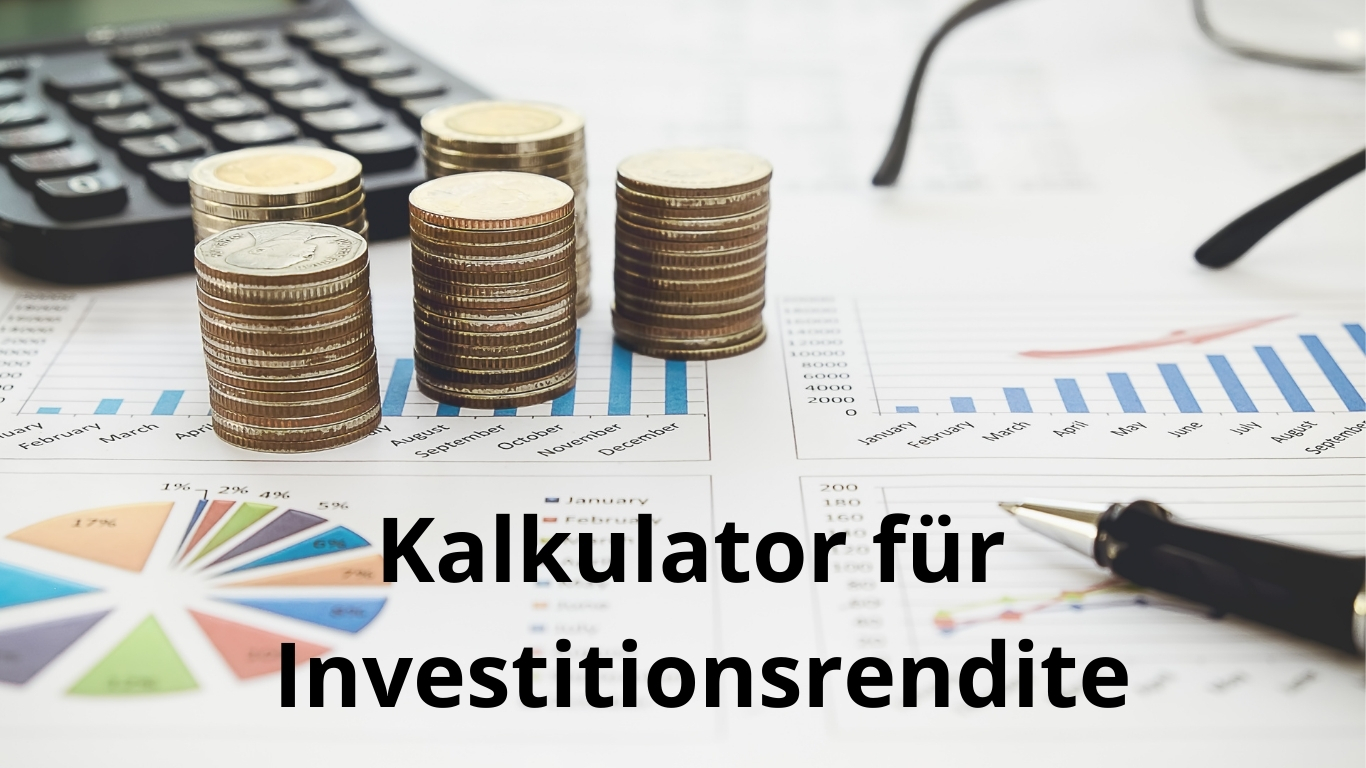 Mehr über den Artikel erfahren Kalkulator für Investitionsrendite: So berechnen Sie Ihre Anlageerfolge