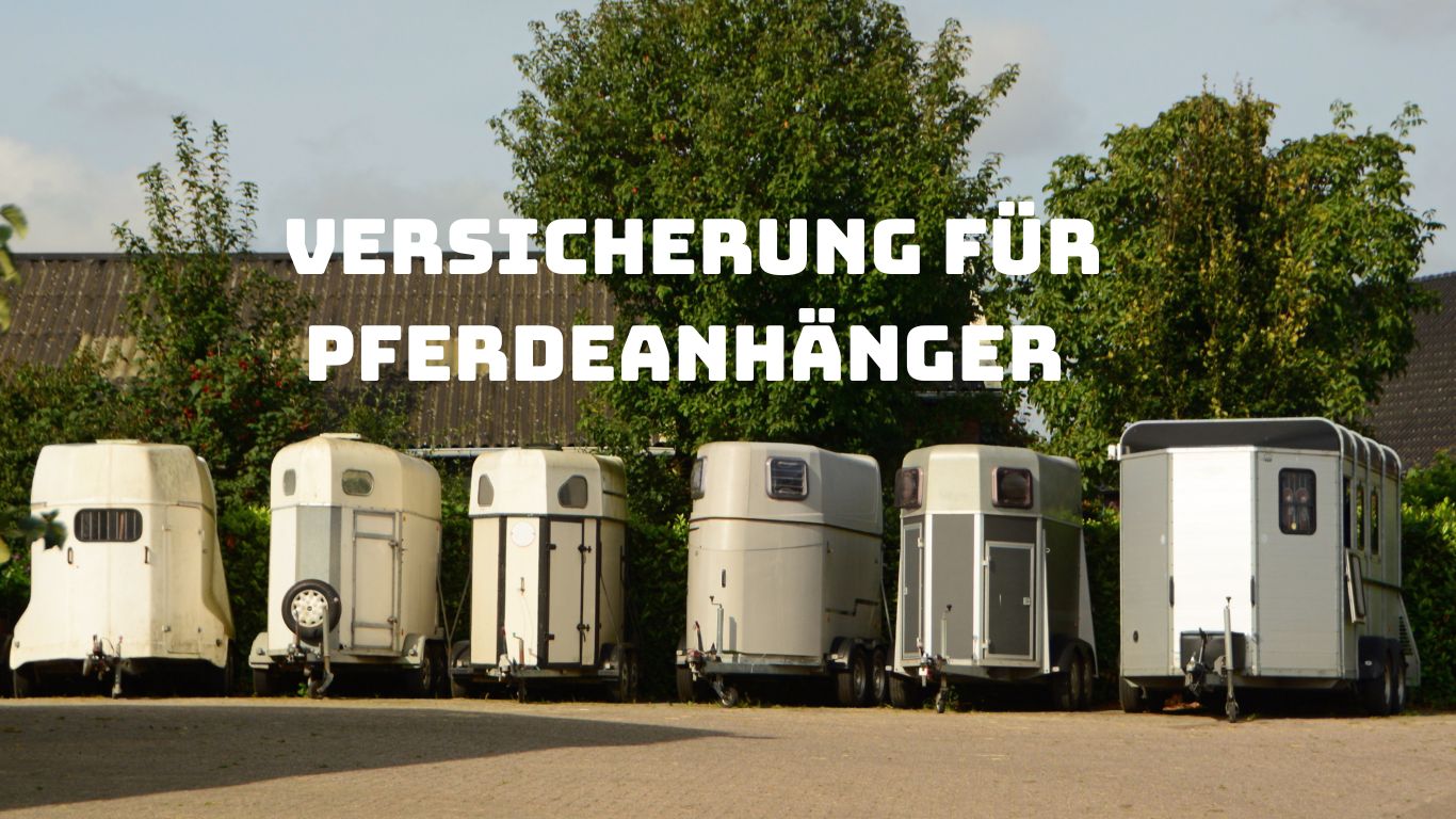 Mehr über den Artikel erfahren Versicherung für Pferdeanhänger: Alles, was Sie wissen müssen
