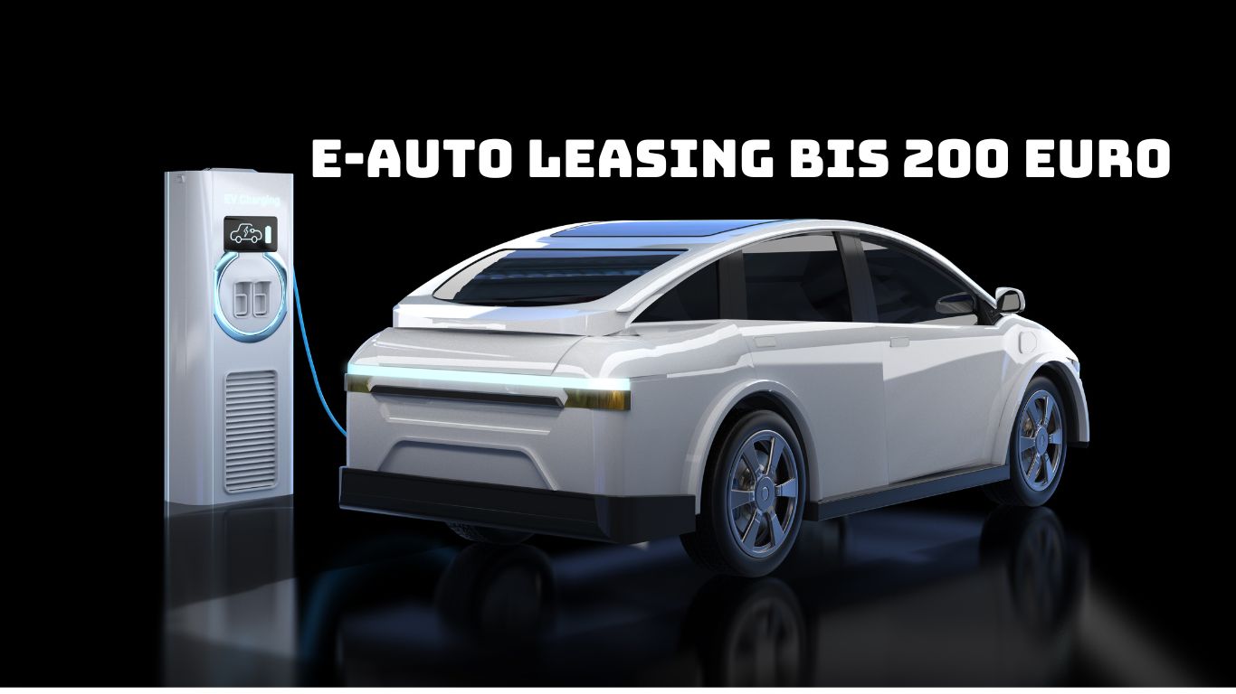 Mehr über den Artikel erfahren E-Auto Leasing bis 200 Euro im Jahr 2025: Günstige Elektroautos mieten